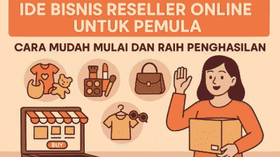 Mulai bisnis reseller online dengan modal kecil dan fleksibel. Pelajari langkah-langkah sukses dan raih penghasilan menjanjikan!