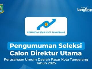 Pendaftaran seleksi Dirut Perumda Pasar Kota Tangerang 2025–2030 dibuka 23–30 September. Cek syarat, mekanisme, dan tahapan seleksi.